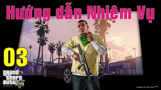 Hướng Dẫn Nhiệm Vụ GTA V | Phần 3