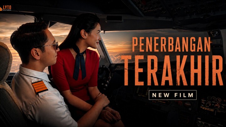 PENERBANGAN TERAKHIR || NEW MOVIE