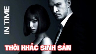 Thời gian trở thành tiền tệ mới của thế giới | In Time nhưng tôi thiểu năng