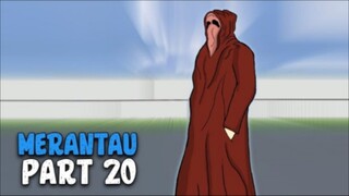 MERANTAU PART 20 - DRAMA ANIMASI