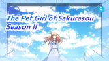 The Pet Girl of Sakurasou| I still believe there is Season II in 2021!_2