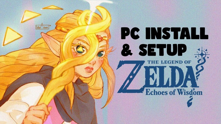 How to Setup & Install The Legend of Zelda Echoes of Wisdom on Ryujinx PC