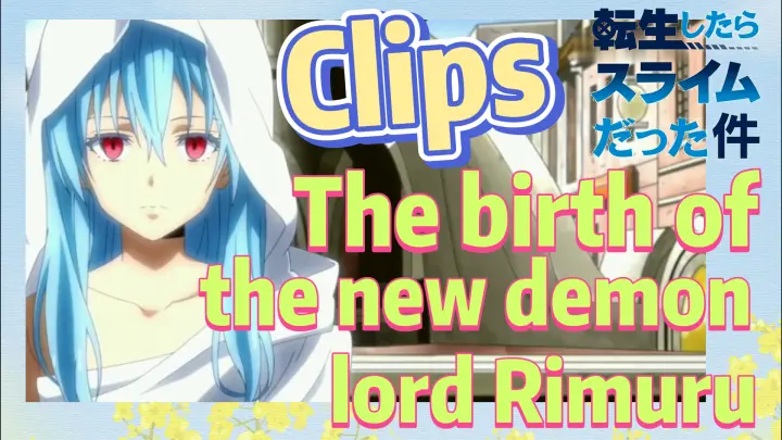 [Slime]Clips | The birth of the new demon lord Rimuru