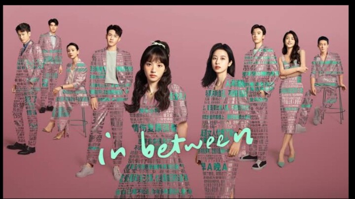 [ C-Drama ] In Between Epsd3 SubIndo.
