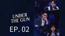 EP. 02 UNDER THE GUN(TAGALOG DUB) KDRAMA