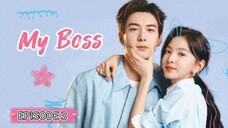 MY BOSS EPISODE 3 TAGALOGDUB