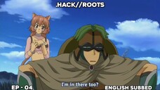 .HACK//ROOTS | EPISODE 04