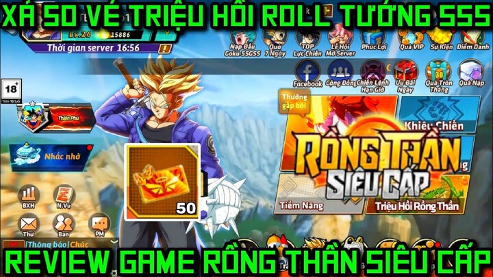 Rồng Thần Siêu Cấp - 50 Vé Roll Tướng SSS Test Nhân Phẩm & Review Game Rồng Thần Siêu Cấp