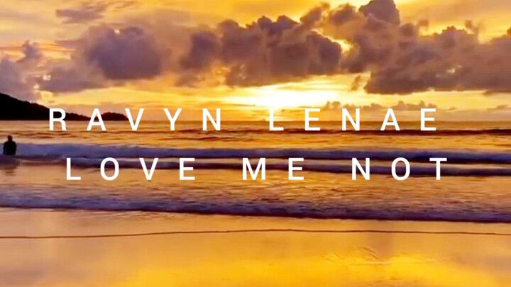 Ravyn Lenae Love me Not