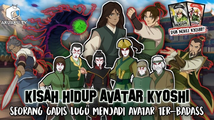 KISAH HIDUP AVATAR KYOSHI (LEBIH DETAIL) | NOVEL RISE OF KYOSHI & SHADOW OF KYOSHI BAHASA INDONESIA