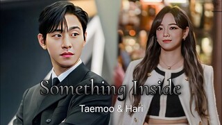 [FMV]Taemoo & Hari || Something Inside❤️|| Business proposal|| Be my fake girlfriend 😍