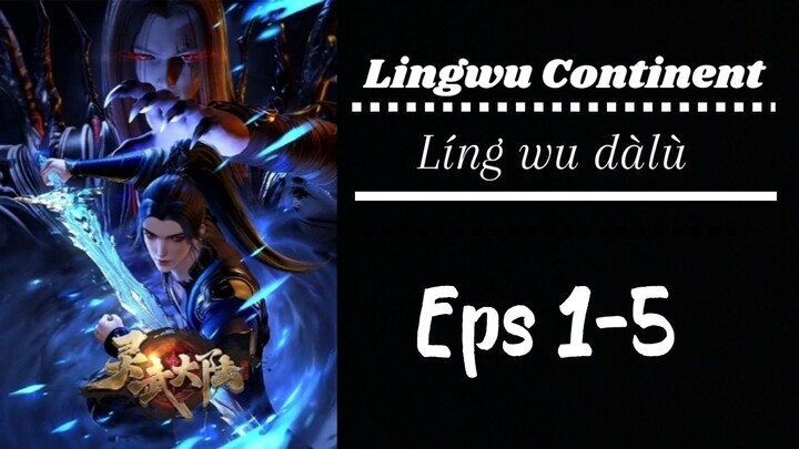 Lingwu Continent eps 1-5 Sub indo