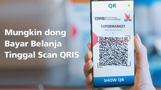 Mungkin Dong Bayar Belanjaan Tinggal Scan!