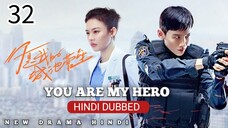 You Are My Hero S01 Episode 32 Hindi Dubbed