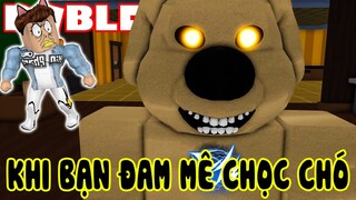 Roblox | KHI BẠN TÔI THÍCH CHỌC CHÓ | Ben