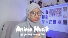 Tau Anime Musik ini gk~?