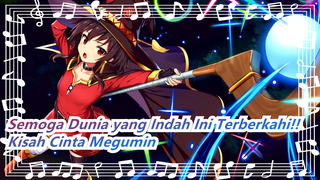 [Semoga Dunia yang Indah Ini Terberkahi!!] Kisah Cinta Megumin