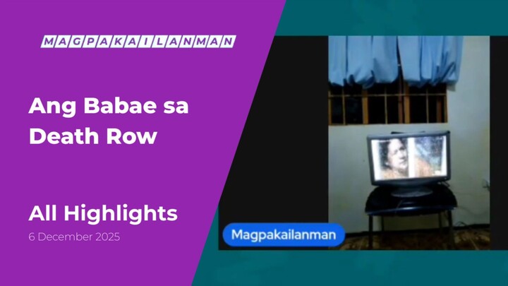 ALL HIGHLIGHTS: Ang Babae sa Death Row • December 6, 2025 | Magpakailanman
