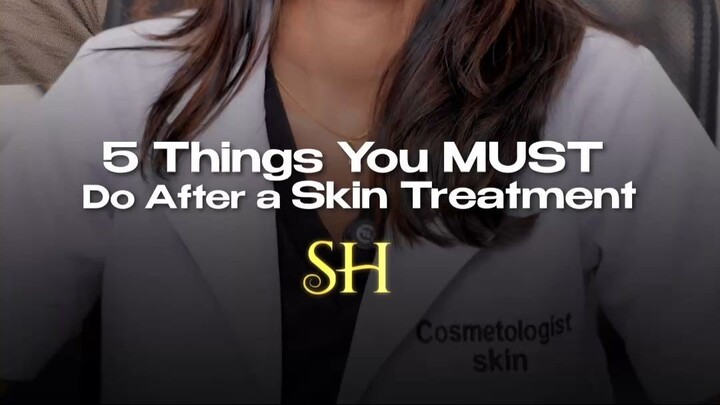 Just got a skin treatment?? Here's what NOT to do