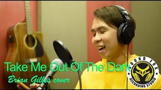 Take Me Out Of The Dark | Brian Gilles cover