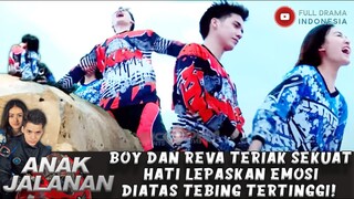 BOY DAN REVA TERIAK SEKUAT HATI LEPASKAN EMOSI DIATAS TEBING TERTINGGI! - ANAK JALANAN