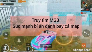 Truy tìm MG3 Sức mạnh bí ẩn đánh bay cả map #7