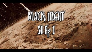 "bLaCk NiGhT" S1 Ep 1