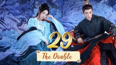 The Double - Episode 29 [2024] [Chinese]