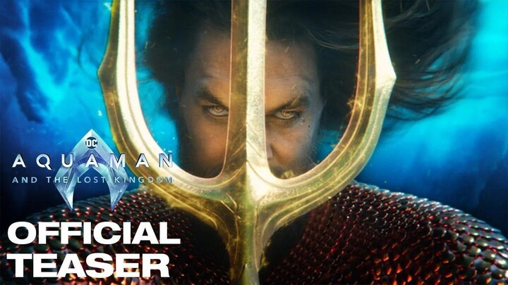 Aquaman and the Lost Kingdom Teaser Trailer - Aquaman 2