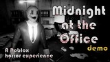 Roblox Midnight at the Office [Demo] - Horror experience