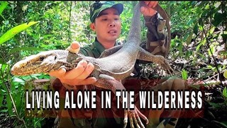 Sống Một Mình Nơi Hoang Dã | Đụng Độ kỳ Đà khủng | Rời Xa chỗ Trú Ẩn Đến Lãnh Thổ Mới