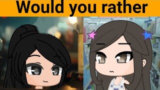 ||Would you Rather|| GACHA CLUB|| ZUIXXA 🍒