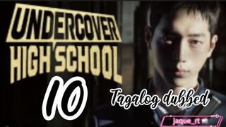 Title: Undercover High School | kdrama | Tagalog dubbed | episode 10