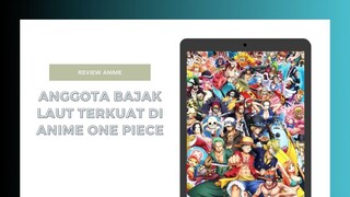 Berikut ini urutan anggota bajak laut terkuat di Anime One Piece