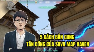 5 Cách Bắn Cung Tấn Công của Sova Map Haven