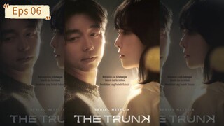 The Trunk Eps 06 [SUB INDO]