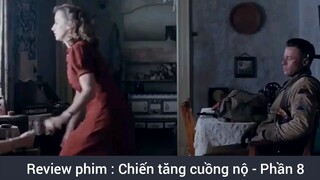 Review phim : Chiến tăng cuồng nộ #8