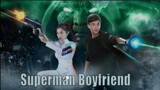 (ENG SUB) Superman Boyfriend // Sci-Fi Love Story Romance // Full Movie