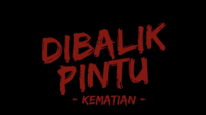 [NEW HOROR] DI BALIK PINTU KEMATIAN