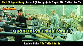 Cưu mang tử tù, Thiếu Lâm Tự bị quân đội Trung Quốc san phẳng - review phim Tân Thiếu Lâm Tự