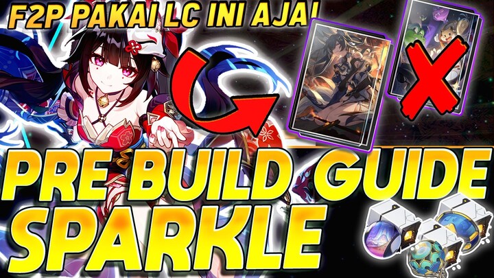 RELIC, LC & TEAM Sparkle Bisa Di Prepare Dari Sekarang! Pre Build Guide Honkai: Star Rail