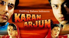 KARAN ARJUN (1995) DUBBING BAHASA INDONESIA KUALITAS HD