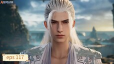 Shrouding The Heavens eps 117 sub indo