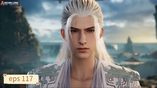 Shrouding The Heavens eps 117 sub indo