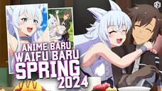 Anime Baru Waifu Baru |  Rekomendasi Anime - Spring 2024 #FAMTHR