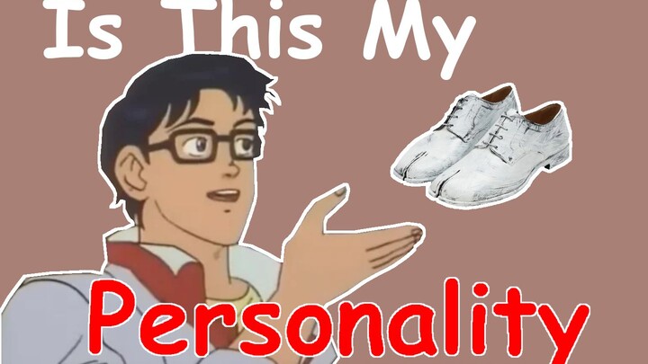 [DIY] Stop obsessing over MBTI—your shoe choice reveals exactly what kind of person you are!