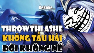 KHI THROWTHI CẦM ASHE ĐI TOP GẶP FIORA : "M ĐỤNG T ĐI? ĐỤNG ĐƯỢC CHO 10 NGÀN!"