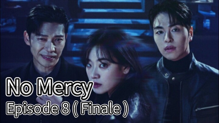 No Mercy (2025) | Episode 8 Finale | EngSub