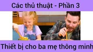 Các thủ thuật thiết bị cho ba mẹ thông minh #3