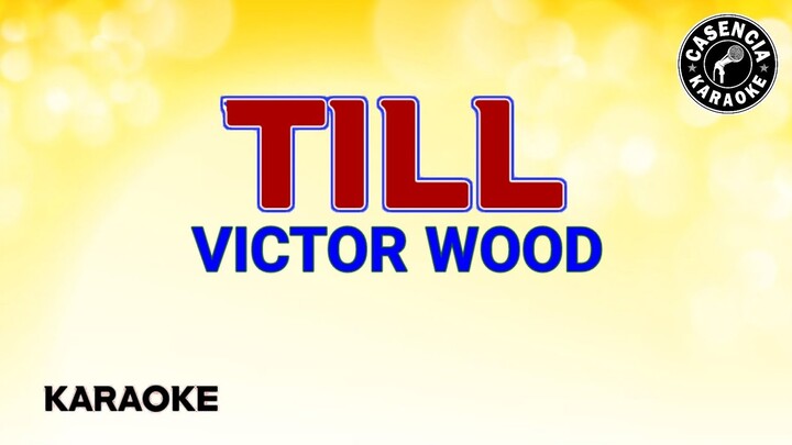 Till (Karaoke) - Victor Wood